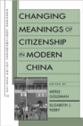 Image for Changing meanings of citizenship in modern China