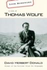 Image for Look homeward  : a life of Thomas Wolfe
