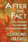 Image for After the fact  : two countries, four decades, one anthropologist