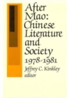 Image for After Mao : Chinese Literature and Society, 1978-1981