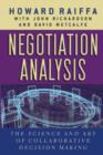 Image for Negotiation analysis  : the science and art of collaborative decision making