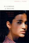 Image for Dilemmas of desire  : teenage girls talk about sexuality