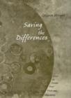 Image for Saving the differences  : essays on themes from Truth and objectivity