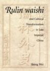 Image for Rulin waishi and cultural transformation in late imperial China