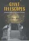 Image for Giant telescopes  : astronomical ambition and the promise of technology