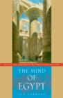 Image for The mind of Egypt  : history and meaning in the time of the Pharaohs