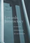 Image for Towards juristocracy  : the origins and consequences of the new constitutionalism