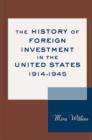 Image for The history of foreign investment in the United States, 1914-1945