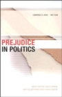 Image for Prejudice in politics  : group position, public opinion, and the Wisconsin treaty rights dispute