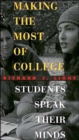 Image for Making the most of college  : students speak their minds