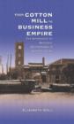 Image for From Cotton Mill to Business Empire