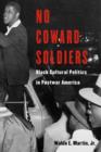 Image for No coward soldiers  : Black cultural politics in postwar America