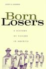 Image for Born losers  : a history of failure in America