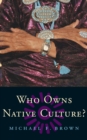 Image for Who owns native culture