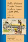 Image for Public spheres, private lives in modern Japan, 1600-1950  : essays in honor of Albert Craig