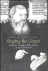 Image for Singing the Gospel  : Lutheran hymns and the success of the Reformation