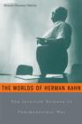 Image for The worlds of Herman Kahn  : the intuitive science of thermonuclear war