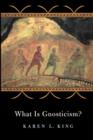 Image for What is gnosticism?