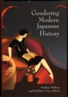 Image for Gendering Modern Japanese History
