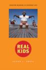 Image for Real kids  : creating meaning in everyday life