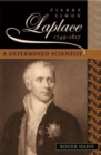 Image for Pierre Simon Laplace, 1749-1827  : a determined scientist