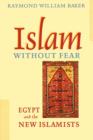 Image for Islam without fear  : Egypt and the New Islamists