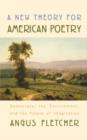 Image for A new theory for American poetry  : democracy, the environment, and the future of imagination
