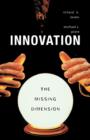 Image for Innovation  : the missing dimension