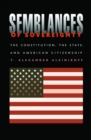 Image for Semblances of Sovereignty: The Constitution, the State, and American Citizenship