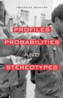 Image for Profiles, probabilities and stereotypes