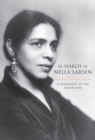 Image for In search of Nella Larsen  : a biography of the color line