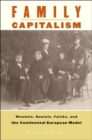 Image for Family capitalism  : Wendels, Haniels, Falcks, and the continental European model