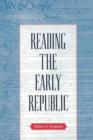 Image for Reading the Early Republic