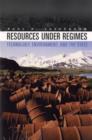 Image for Resources under regimes  : technology, environment, and the state