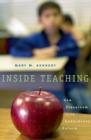 Image for Inside teaching  : how classroom life undermines reform