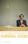 Image for The College Administrator’s Survival Guide