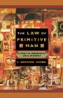 Image for The law of primitive man  : a study in comparative legal dynamics