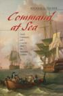 Image for Command at sea  : naval command and control since the sixteenth century