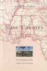 Image for Slave country  : American expansion and the origins of the Deep South