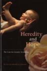 Image for Heredity and hope  : the case for genetic screening