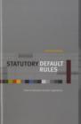 Image for Statutory default rules  : how to interpret unclear legislation