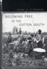 Image for Becoming Free in the Cotton South