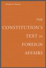 Image for The Constitution’s Text in Foreign Affairs