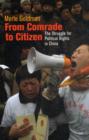 Image for From comrade to citizen  : the struggle for political rights in China