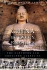 Image for China between empires  : the northern and southern dynasties