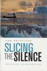 Image for Slicing the silence  : voyaging to Antarctica