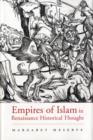 Image for Empires of Islam in Renaissance historical thought
