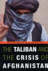 Image for The Taliban and the Crisis of Afghanistan