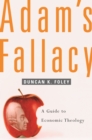 Image for Adam&#39;s Fallacy: A Guide to Economic Theology