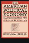 Image for The American Political Economy : Macroeconomics and Electoral Politics